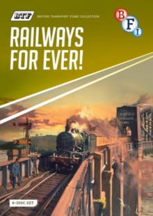 British Transport Films Collection: Railways for Ever!, DVD DVD British Transport Films Collection: Railways for Ever!, DVD DVD