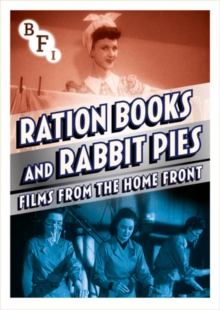 Ration Books and Rabbit Pies - Films from the Home Front, DVD DVD Ration Books and Rabbit Pies - Films from the Home Front, DVD DVD