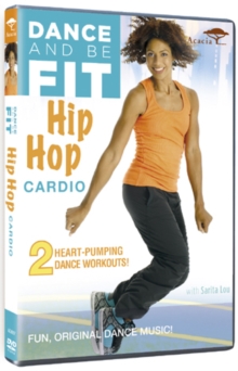 Dance and Be Fit: Hip Hop Cardio, DVD DVD Dance and Be Fit: Hip Hop Cardio, DVD DVD