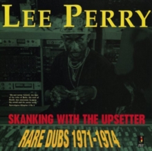 Skanking With The Upsetter – Rare Dubs 1971-1974