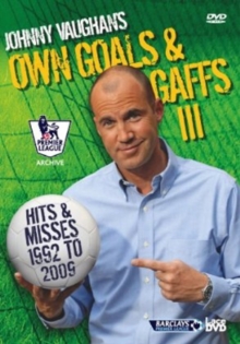 Johnny Vaughan's Own Goals and Gaffs - Hits and Misses, DVD DVD Johnny Vaughan's Own Goals and Gaffs - Hits and Misses, DVD DVD