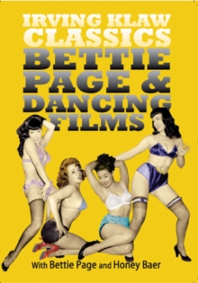 Irving Klaw Classics: Bettie Page and Dancing Films, DVD DVD Irving Klaw Classics: Bettie Page and Dancing Films, DVD DVD