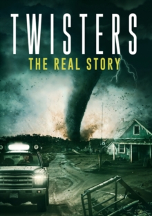 Twisters: The Real Story