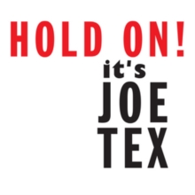 Hold On! It’s Joe Tex