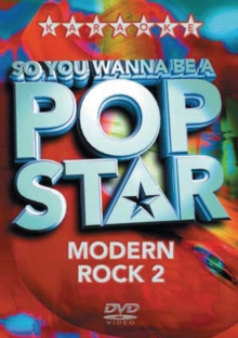 So You Wanna Be a Pop Star: Modern Rock - Volume 2, DVD DVD So You Wanna Be a Pop Star: Modern Rock - Volume 2, DVD DVD
