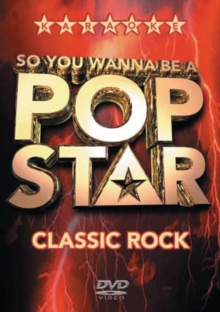 So You Wanna Be a Pop Star: Classic Rock, DVD DVD So You Wanna Be a Pop Star: Classic Rock, DVD DVD