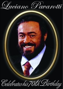 Luciano Pavarotti Celebrates His 70th Birthday, DVD DVD Luciano Pavarotti Celebrates His 70th Birthday, DVD DVD