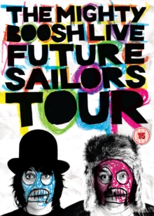 The Mighty Boosh: Live - Future Sailors Tour, DVD DVD The Mighty Boosh: Live - Future Sailors Tour, DVD DVD