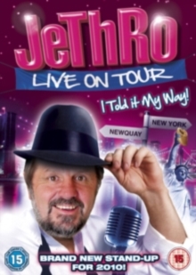 Jethro: Live On Tour - I Told It My Way, DVD DVD Jethro: Live On Tour - I Told It My Way, DVD DVD