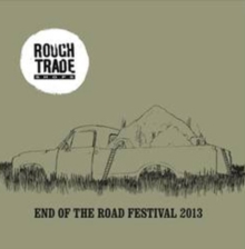 Rough Trade Shops, End of the Road Festival 2013, CD / Album Cd Rough Trade Shops, End of the Road Festival 2013, CD / Album Cd