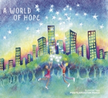 A World Of Hope: Supporting Postcards For Peace