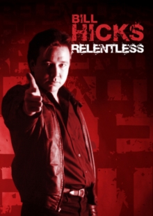 Bill Hicks: Relentless, DVD DVD Bill Hicks: Relentless, DVD DVD