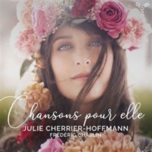 Julie Cherrier-Hoffmann/Frdric Chaslin: Chansons Pour Elle