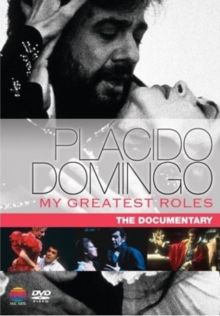 Placido Domingo: My Greatest Roles - The Documentary, DVD DVD Placido Domingo: My Greatest Roles - The Documentary, DVD DVD