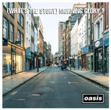 (What's the Story) Morning Glory?: 30th Anniversary Deluxe Edition