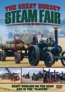 The Great Dorset Steam Fair: Heavy Haulage On the Road..., DVD DVD The Great Dorset Steam Fair: Heavy Haulage On the Road..., DVD DVD