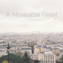 A Moveable Feast