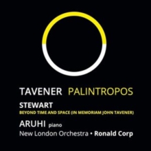 Tavener: Palintropos/Michael Stewart: Beyond Time And Space..