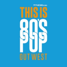 This Is 80s Pop: Out West