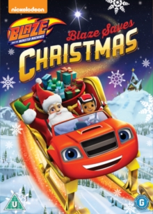 Blaze And The Monster Machines: Blaze Saves Christmas