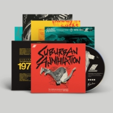 Suburban Annihilation - The California Hardcore Explosion: From the City to the Beach: 1978-1983