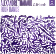 Alexandre Tharaud & Friends: Four Hands