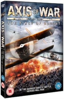 Axis of War: The First of August, DVD DVD Axis of War: The First of August, DVD DVD