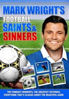 Mark Wright's Football Saints and Sinners, DVD DVD Mark Wright's Football Saints and Sinners, DVD DVD