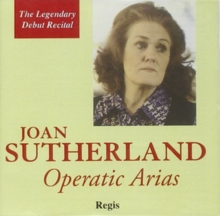 Joan Sutherland: Operatic Arias