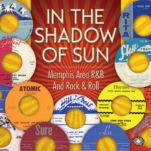 In the Shadow of Sun: Memphis Area R&B and Rock & Roll, CD / Album Cd In the Shadow of Sun: Memphis Area R&B and Rock & Roll, CD / Album Cd