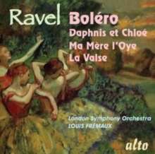 Ravel: Bolero/Daphnis Et Chloe/Ma Mere L'oye/La Valse