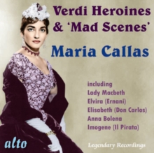 Maria Callas: Verdi Heroines and 'Mad Scenes'