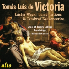 Tomas Luis De Victoria: Easter Week: Lamentations & Tenebrae...