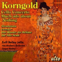 Korngold: Cello Concerto/Much Ado About Nothing/Straussiana/...