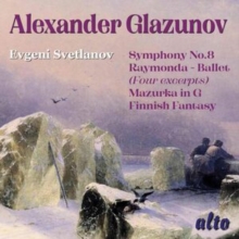 Alexander Glazunov: Symphony No. 8/Raymonda - Ballet/...