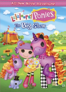 Lalaloopsy Ponies: The Big Show, DVD DVD Lalaloopsy Ponies: The Big Show, DVD DVD