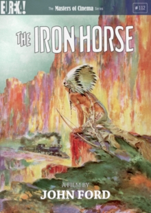 The Iron Horse - The Masters of Cinema Series, DVD DVD The Iron Horse - The Masters of Cinema Series, DVD DVD