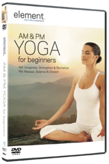 Element: AM and PM Yoga, DVD DVD Element: AM and PM Yoga, DVD DVD