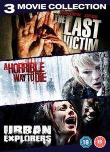 Urban Explorers/A Horrible Way to Die/The Last Victim, DVD DVD Urban Explorers/A Horrible Way to Die/The Last Victim, DVD DVD