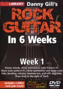 Danny Gill's Rock Guitar in 6 Weeks: Week 1, DVD DVD Danny Gill's Rock Guitar in 6 Weeks: Week 1, DVD DVD