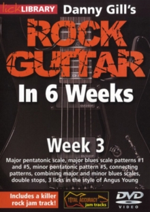 Danny Gill's Rock Guitar in 6 Weeks: Week 3, DVD DVD Danny Gill's Rock Guitar in 6 Weeks: Week 3, DVD DVD