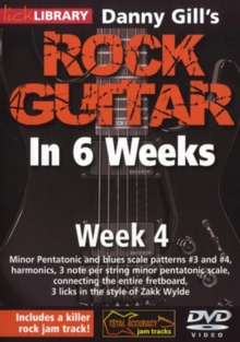 Danny Gill's Rock Guitar in 6 Weeks: Week 4, DVD DVD Danny Gill's Rock Guitar in 6 Weeks: Week 4, DVD DVD