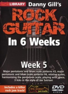 Danny Gill's Rock Guitar in 6 Weeks: Week 5, DVD DVD Danny Gill's Rock Guitar in 6 Weeks: Week 5, DVD DVD