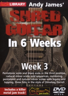 Andy James' Shred Guitar in 6 Weeks: Week 3, DVD DVD Andy James' Shred Guitar in 6 Weeks: Week 3, DVD DVD