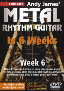 Andy James' Metal Rhythm Guitar in 6 Weeks: Week 6, DVD DVD Andy James' Metal Rhythm Guitar in 6 Weeks: Week 6, DVD DVD