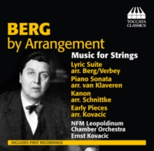 Berg By Arrangement: Music For Strings