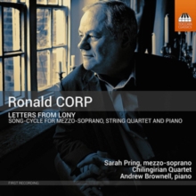 Ronald Corp: Letters From Lony: Song-cycle For Mezzo-soprano, String Quartet And Piano