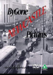 Bygone Pictures: Newcastle, DVD DVD Bygone Pictures: Newcastle, DVD DVD