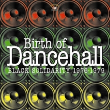 Birth Of Dancehall: Black Solidarity 1976-1979