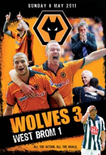 Wolverhampton Wanderers: Wolves 3 - West Brom 1, DVD DVD Wolverhampton Wanderers: Wolves 3 - West Brom 1, DVD DVD